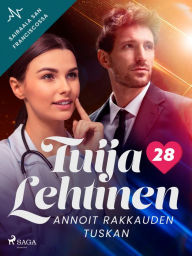 Title: Annoit rakkauden tuskan, Author: Tuija Lehtinen