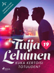 Title: Kuka kertoisi totuuden?, Author: Tuija Lehtinen