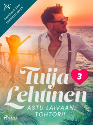 Title: Astu laivaan, tohtori!, Author: Tuija Lehtinen