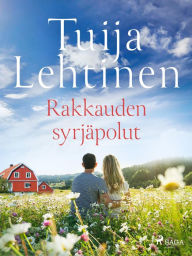 Title: Rakkauden syrjäpolut, Author: Tuija Lehtinen