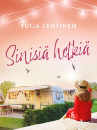 Title: Sinisiä hetkiä, Author: Tuija Lehtinen