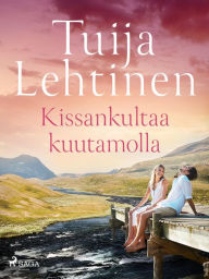 Title: Kissankultaa kuutamolla, Author: Tuija Lehtinen