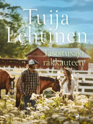 Title: Tasoitusajo rakkauteen, Author: Tuija Lehtinen