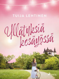 Title: Yllätyksiä kesäyössä, Author: Tuija Lehtinen