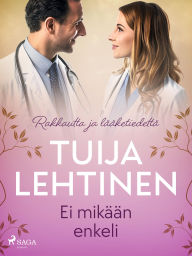 Title: Ei mikään enkeli, Author: Tuija Lehtinen