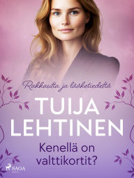 Title: Kenellä on valttikortit?, Author: Tuija Lehtinen