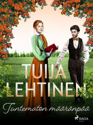 Title: Tuntematon määränpää, Author: Tuija Lehtinen