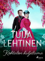 Title: Kohtalon kuljettama, Author: Tuija Lehtinen