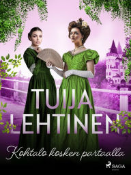 Title: Kohtalo kosken partaalla, Author: Tuija Lehtinen