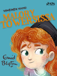 Title: Viimeinen vuosi Malory Towersissa, Author: Enid Blyton