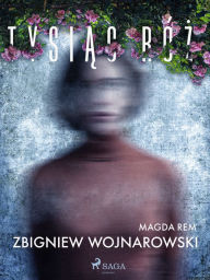 Title: Tysiac Róz, Author: Zbigniew Wojnarowski