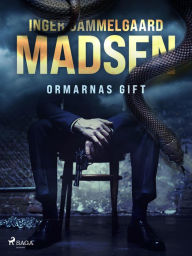 Title: Ormarnas gift, Author: Inger Gammelgaard Madsen
