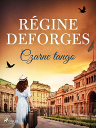 Title: Czarne tango, Author: Régine Deforges