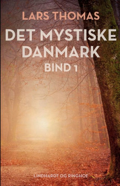 Det mystiske Danmark. Bind 1