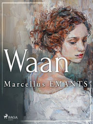 Title: Waan, Author: Marcellus Emants