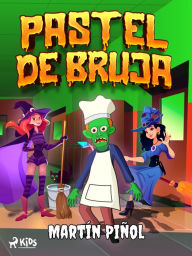 Title: Pastel de bruja, Author: Joan Antoni Martín Piñol