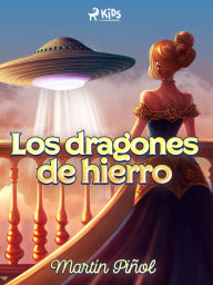 Title: Los dragones de hierro, Author: Joan Antoni Martín Piñol