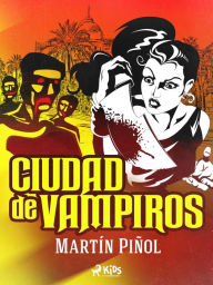 Title: Ciudad de vampiros, Author: Joan Antoni Martín Piñol