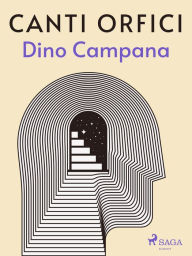 Title: Canti Orfici, Author: Dino Campana