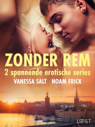 Title: Zonder rem: 2 spannende erotische series, Author: Vanessa Salt