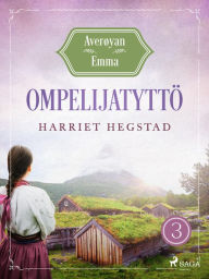 Title: Ompelijatyttö - Averøyan Emma, Author: Harriet Hegstad