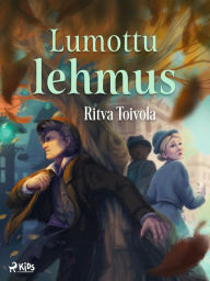 Title: Lumottu lehmus, Author: Ritva Toivola