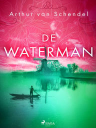 Title: De waterman, Author: Arthur van Schendel
