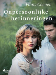 Title: Onpersoonlijke herinneringen, Author: Frans Coenen