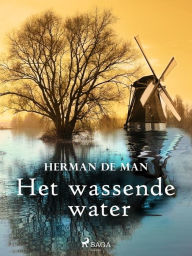 Title: Het wassende water, Author: Herman de Man