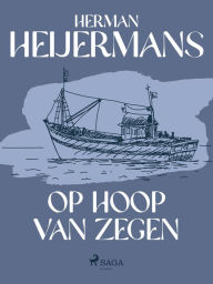 Title: Op hoop van zegen, Author: Herman Heijermans