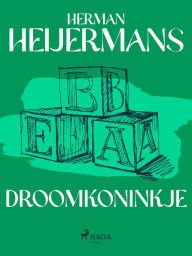 Title: Droomkoninkje, Author: Herman Heijermans