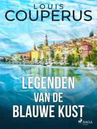 Title: Legenden van de blauwe kust, Author: Louis Couperus