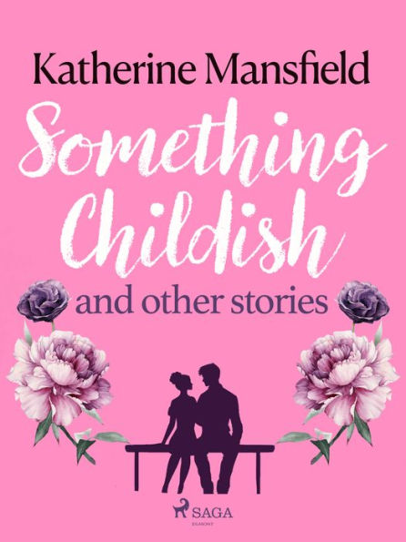 Something Childish and Other Stories