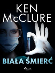 Title: Biala smierc, Author: Ken McClure