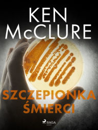 Title: Szczepionka smierci, Author: Ken McClure