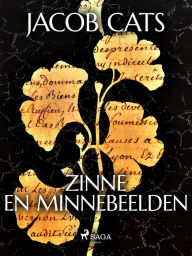 Title: Zinne en Minnebeelden, Author: Jacob Cats