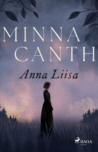 Title: Anna Liisa, Author: Minna Canth
