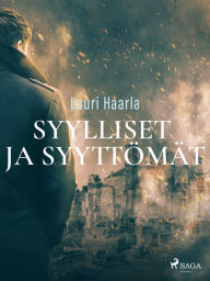 Title: Syylliset ja syyttömät, Author: Lauri Haarla