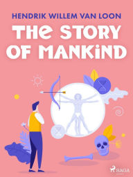 Title: The Story of Mankind, Author: Hendrik Willem Van Loon