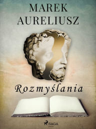 Title: Rozmyslania, Author: Marek Aureliusz