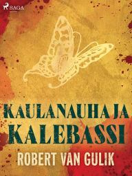 Title: Kaulanauha ja kalebassi, Author: Robert van Gulik