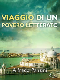 Title: Viaggio di un povero letterato, Author: Alfredo Panzini