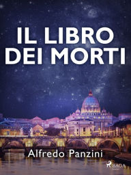 Title: Il libro dei morti, Author: Alfredo Panzini