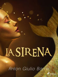 Title: La sirena, Author: Anton Giulio Barrili