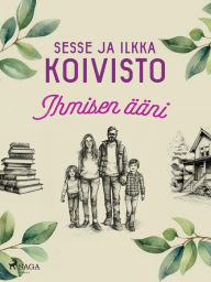 Title: Ihmisen ääni, Author: Ilkka Koivisto