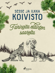 Title: Tarinoita eläinten saarelta, Author: Sesse Koivisto