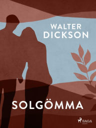 Title: Solgömma, Author: Walter Dickson