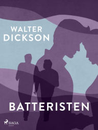 Title: Batteristen, Author: Walter Dickson