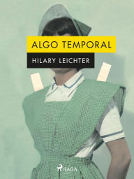 Title: Algo temporal, Author: Hilary Leichter