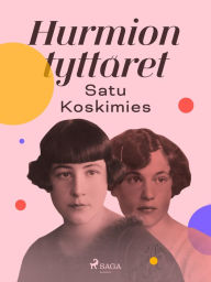 Title: Hurmion tyttäret, Author: Satu Koskimies